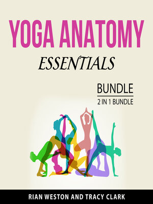 cover image of Yoga Anatomy Essentials Bundle, 2 in 1 Bundle